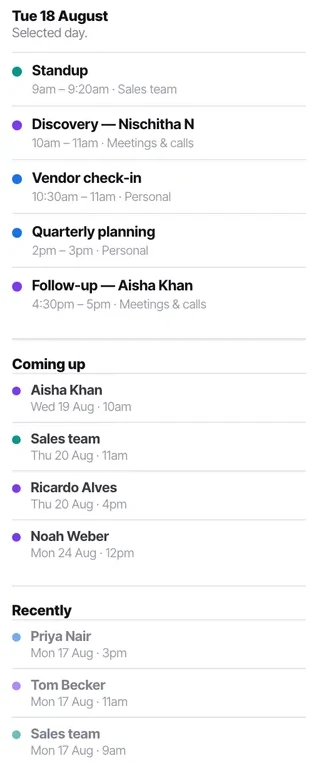The selected day with each event's calendar named, then what is coming up and what happened recently.
