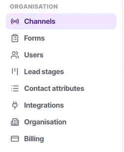 The ORGANISATION group: channels, forms, users, lead stages, contact attributes, integrations and billing.